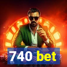 740 bet